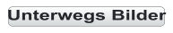 Unterwegs Bilder